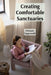 Creating Comfortable Sanctuaries: A Step-by-Step Guide to Home Renovation and Extension for Beginners by Orlando Uppermill