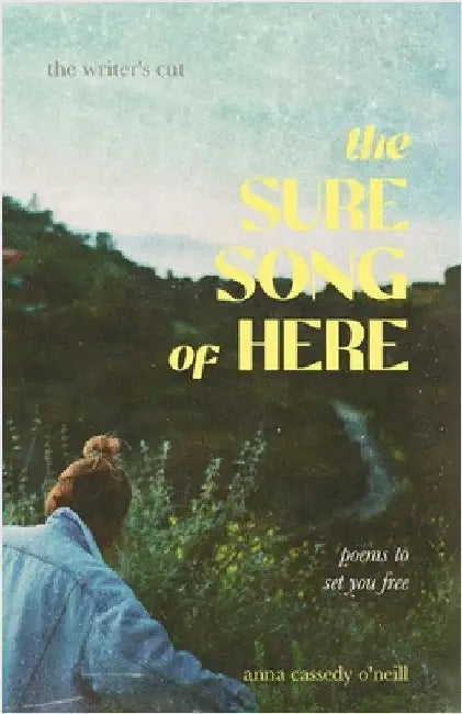 The sure song of here by O'Neill, Anna