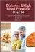 Diabetes & High Blood Pressure Over 60: A Dual Diet Plan to Support Blood Sugar and Heart Health, with Sample Recipes and a 14-Day Meal Plan by Brandon Gilta