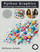 Python Graphics: Unleashing Creativity with Code by Williams Asiedu