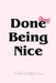 Done Being Nice, A Book of Affirmations by Maria Colomy