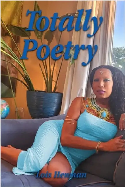 Totally Poetry by Lois Henman