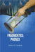 Fragmented: Phenex by Jerrica K. Godwin