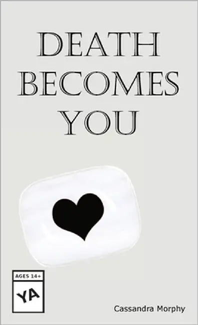 Death Becomes You by Morphy, Cassandra