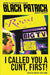 I Called You a Cunt, First!: Because You Are by Patrick, Black