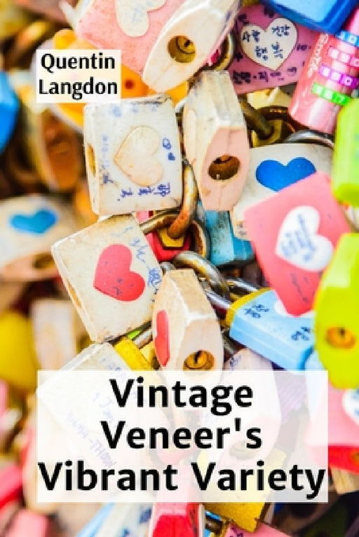 Vintage Veneer's Vibrant Variety: A Guide To Identifying And Restoring Antique Wood Veneer Furniture by Quentin Langdon