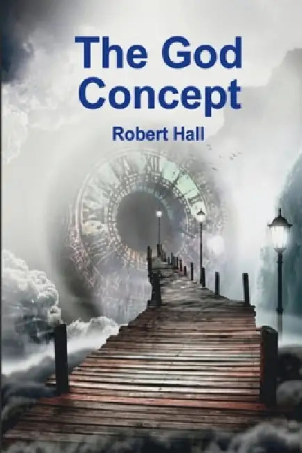 The God Concept by Robert Hall