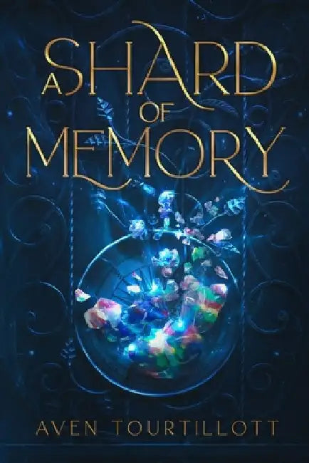 A Shard Of Memory by Aven Tourtillott