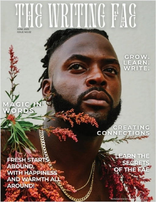 The Writing Fae Issue No. 2: Magic in words: grow, learn, and write! by Winnifred Tataw