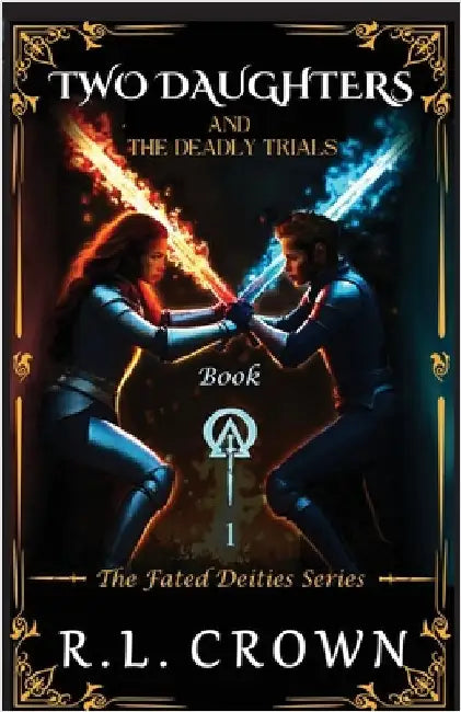 Two Daughters and The Deadly Trials by R. L. Crown