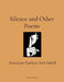 Silence and Other Poems by Rosalynn Patricia Ann Smith