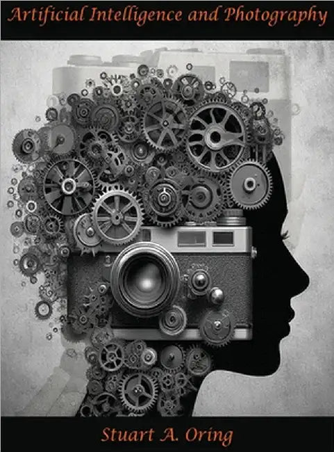 Artificial Intelligence and Photography by Stuart Oring