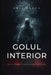 Golul Interior: De Ce Oamenii Goali Devene Periculoși by Skye Alden
