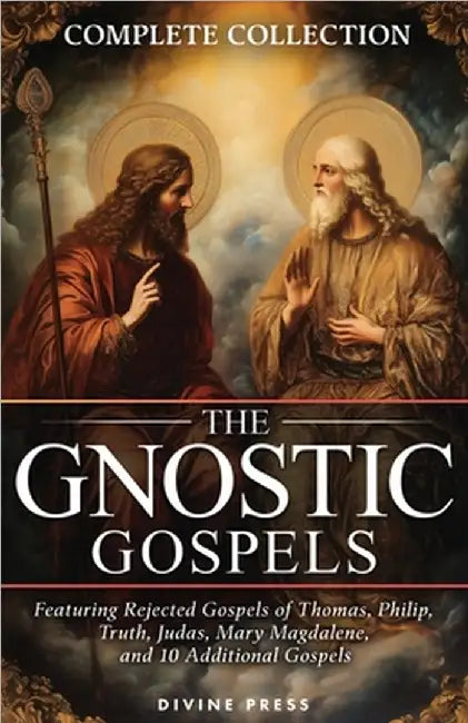 The Gnostic Gospels Complete Collection by Divine Press