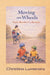 Moving on Wheels: A Early Reader Collection by Christina Lumenara