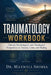 Traumatology WORKBOOK by Maxwell Reuben Shimba