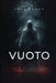 Vuoto: Perché le Persone Vuote Diventano Pericolose by Skye Alden