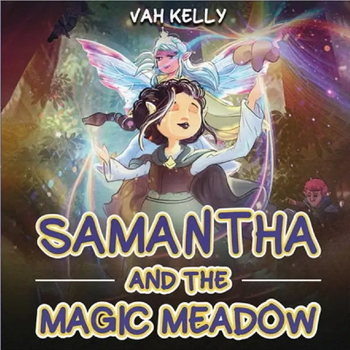 Samantha and the Magic Meadow by Vah Kelly