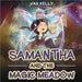 Samantha and the Magic Meadow by Vah Kelly