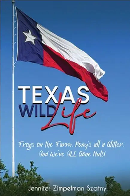 Texas Wild Life by Jennifer Zimpelman Szatny
