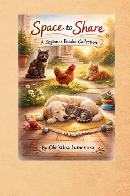 Space to Share: A Beginner Reader Collection: A Beginner by Christina Lumenara