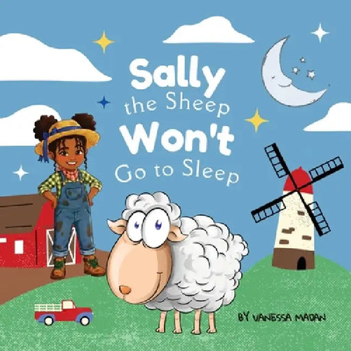 Sally the Sheep Won't go to Sleep by Vanessa Madan