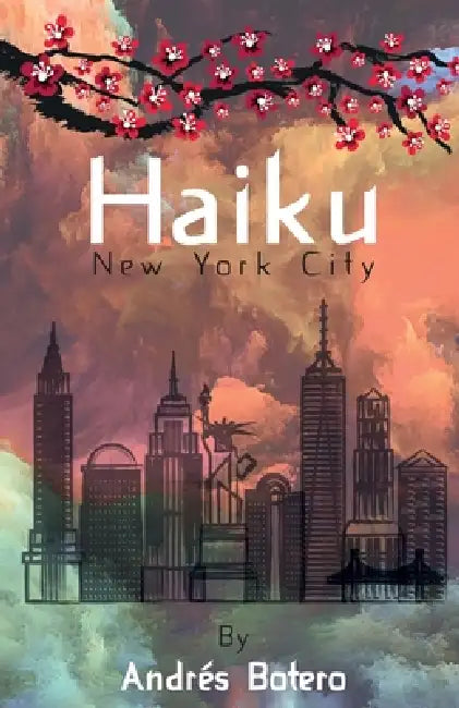 New York City Haikus by Andres Botero