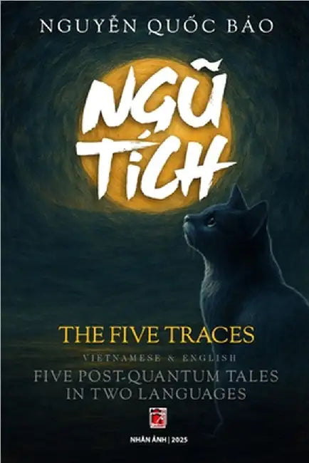 Ngũ Tích - The Five Ancient Traces (in Vietnamese and English) by Quoc Bao Nguyen