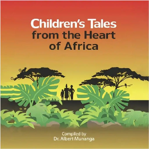 Children's Tales from the Heart of Africa by Munanga, Albert