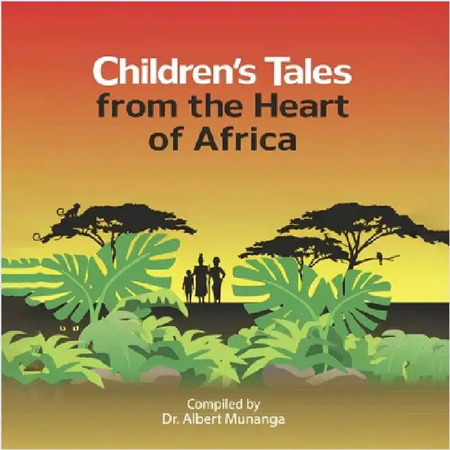 Children's Tales from the Heart of Africa by Munanga, Albert