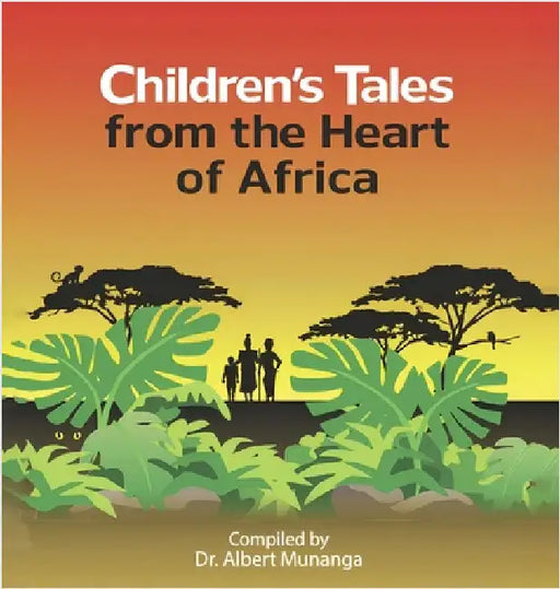 Children's Tales from the Heart of Africa by Munanga, Albert