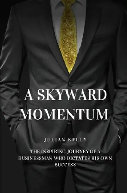 A Skyward Momentum by Julian Kelly