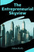 The Entrepreneurial Skyview by Julian Kelly