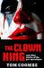 The Clown King and Other Stories of the Pre-apocalypse by Tom Coombe