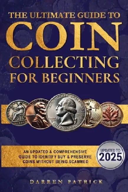 The Ultimate Guide To Coin Collecting For Beginners: An Updated ...