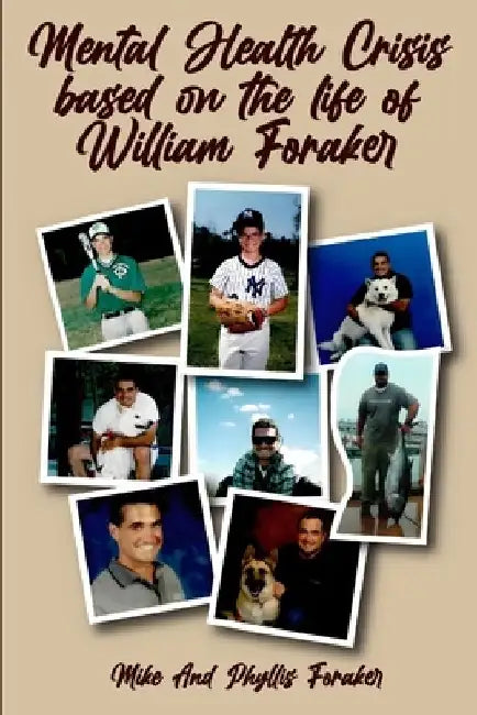 Mental Health Crisis based on the life of William Foraker by Phyllis Foraker