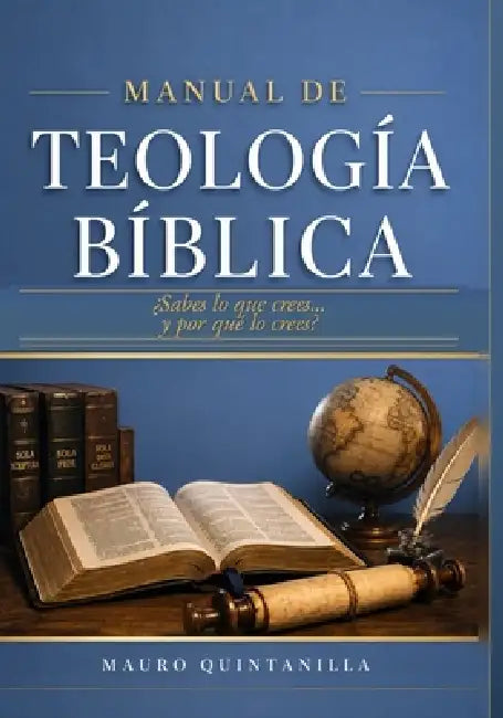 Manual de Teología Bíblica by Mauro Quintanilla