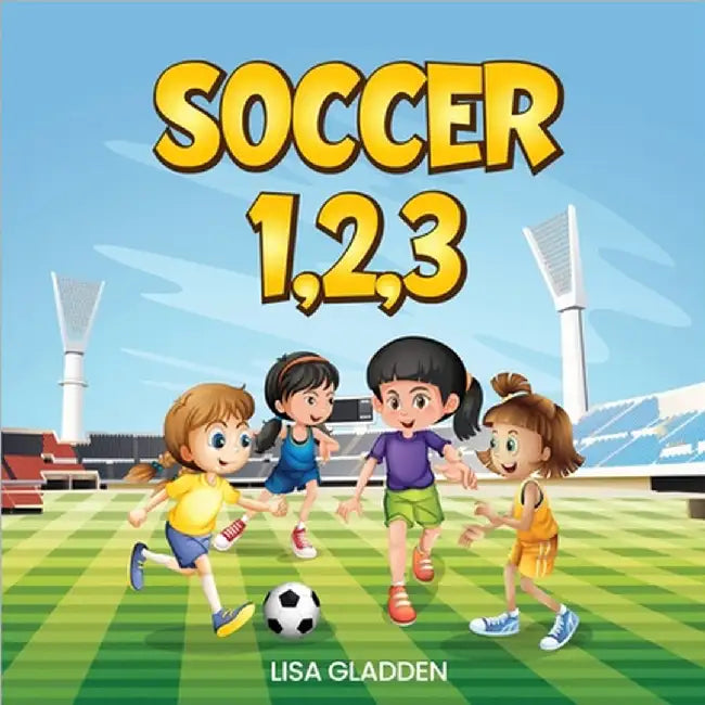 Soccer, 1, 2, 3 by Lisa Gladden