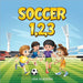 Soccer, 1, 2, 3 by Lisa Gladden