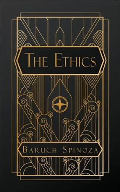 Ethics by Baruch Spinoza