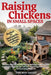 Raising Chickens in Small Spaces: An Easy Guide to Starting and Maintaining a Healthy Flock, Sustainable Coop Design, and Year-Round Egg Production, N by Joni Rose August