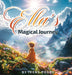 Ella's Magical Journey by Irene Poore