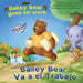 Bailey Bear Va a el Trabajo by Timothy Garcia, Hao Nguyen Nhat, C. Louis Alexander