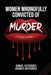 Women Wrongfully Convicted of Murder by Daniel Gutierrez