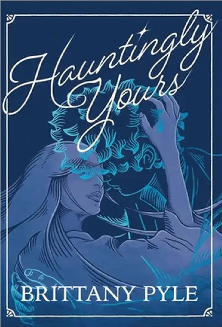 Hauntingly Yours by Pyle