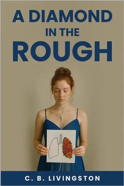 A Diamond in the Rough by Livingston, C. B.