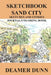 Sketchbook Sand City by Deamer Dunn