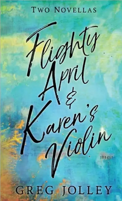Flighty April & Karen's Violin by Jolley, Greg