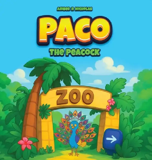 Paco the Peacock by Amber R. Nicholas