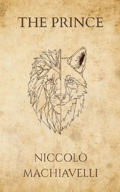Niccolò Machiavelli's The Prince (Polis & Praxis Press) by Niccolò Machiavelli